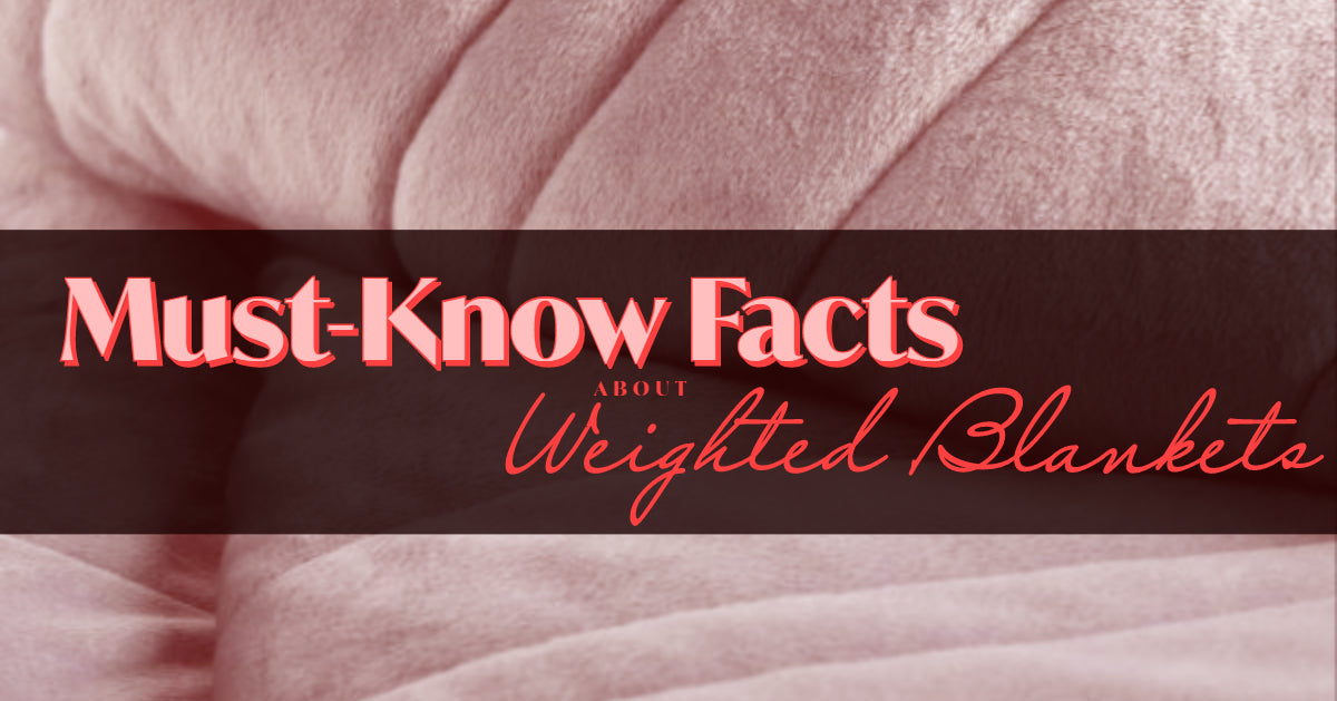 10 Must Know Facts About Weighted Blankets